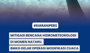 BMKG Gencarkan Operasi Modifikasi Cuaca (OMC) Untuk Mendukung Kelancaran Perayaan Natal dan Tahun Baru (Nataru) 2024